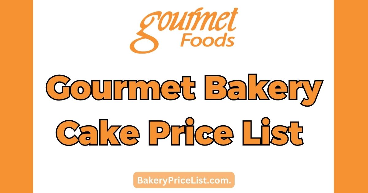 Gourmet Bakery Cake Price List 2023 in Pakistan, Gourmet Cake Menu with Prices 2023, 1 Pound Cake Price in Gourmet Lahore, 2 Pound Cake Price in Gourmet Lahore