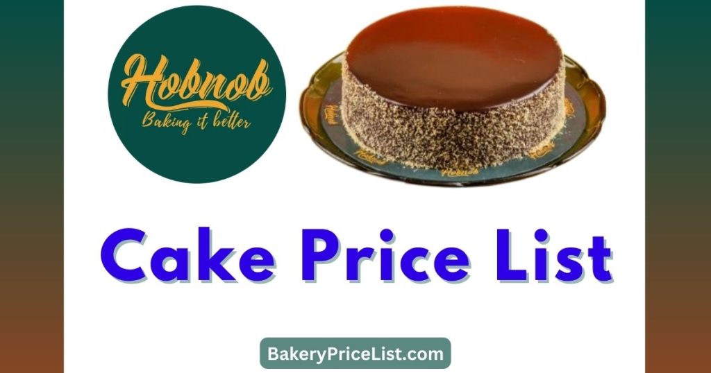 Hobnob Cake Price List 2023 In Karachi