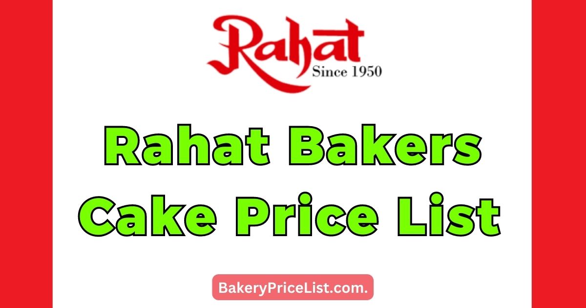 Rahat Bakers Cake Price List 2023, Rahat Bakers Cake Rate List in Pakistan, rate list of Rahat Bakers in Pakistan, Rahat Bakers 1 Pound Cake Price, Rahat Bakers 2 Pound Cake Price, Rahat Bakers 4 Pound Cake Price