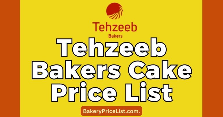 Tehzeeb Bakers Cake Price List 2023