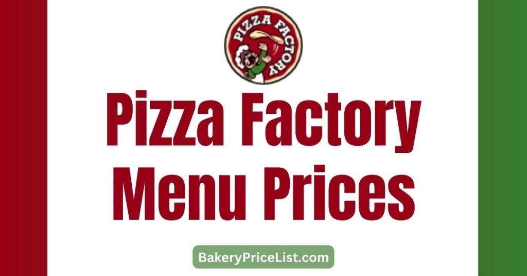 Pizza Factory Menu Prices 2023 Menu]