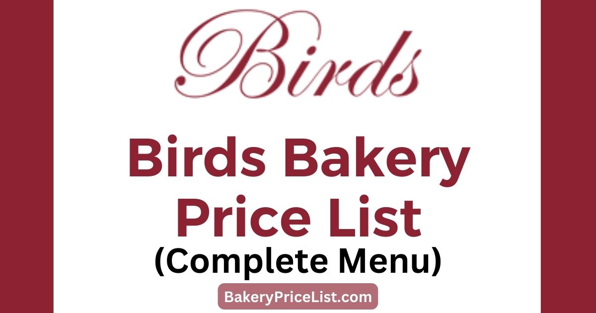 Birds Bakery Price List 2023 in United Kingdom, Birds Bakery Menu with Prices 2023, Birds Bakery Timings, Birds Bakery Contact Number