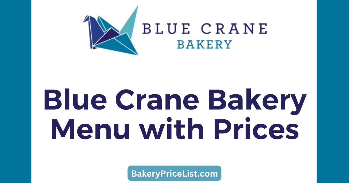 Blue Crane Bakery Menu with Prices 2023, Blue Crane Bakery Price List 2023, Blue Crane Bakery Timings, Blue Crane Bakery Contact Number