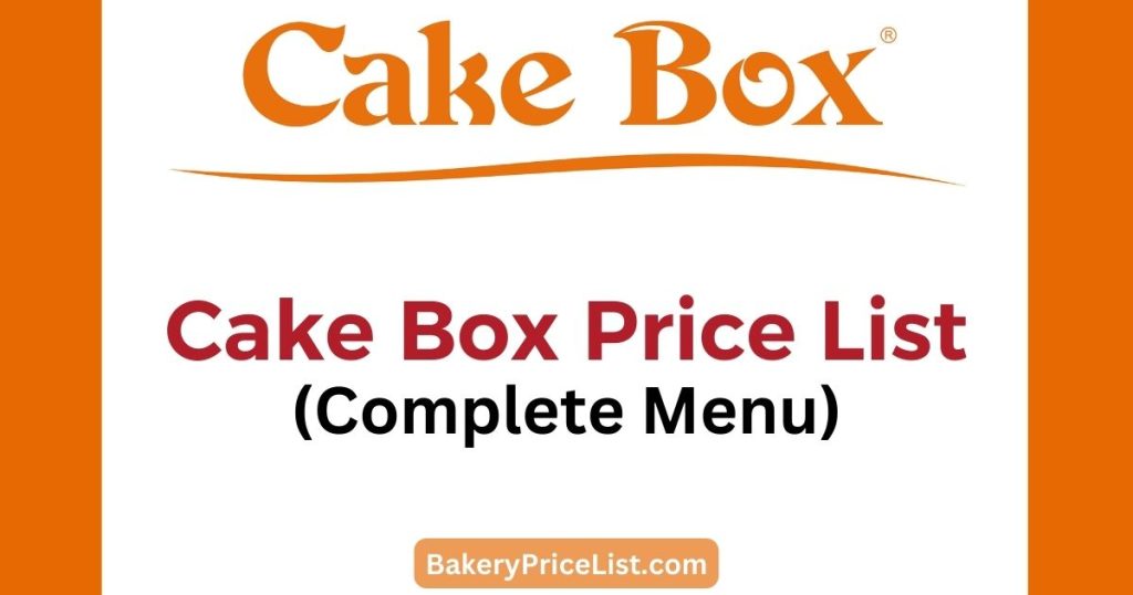 Cake Box Price List 2023 | Complete Cakes Menu With Prices