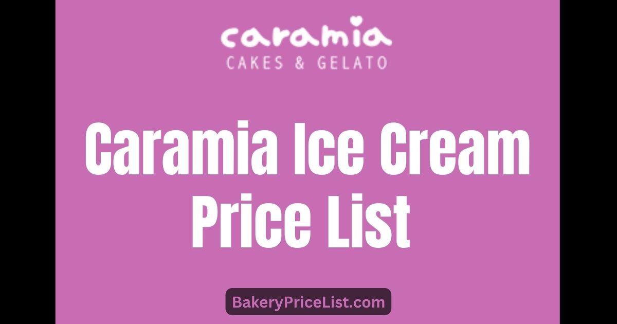 Caramia Ice Cream Price List 2023 in Philippines, Caramia Ice Cream Menu with Prices 2023, Caramia Ice Cream Packages 2023, Caramia Ice Cream Contact Number