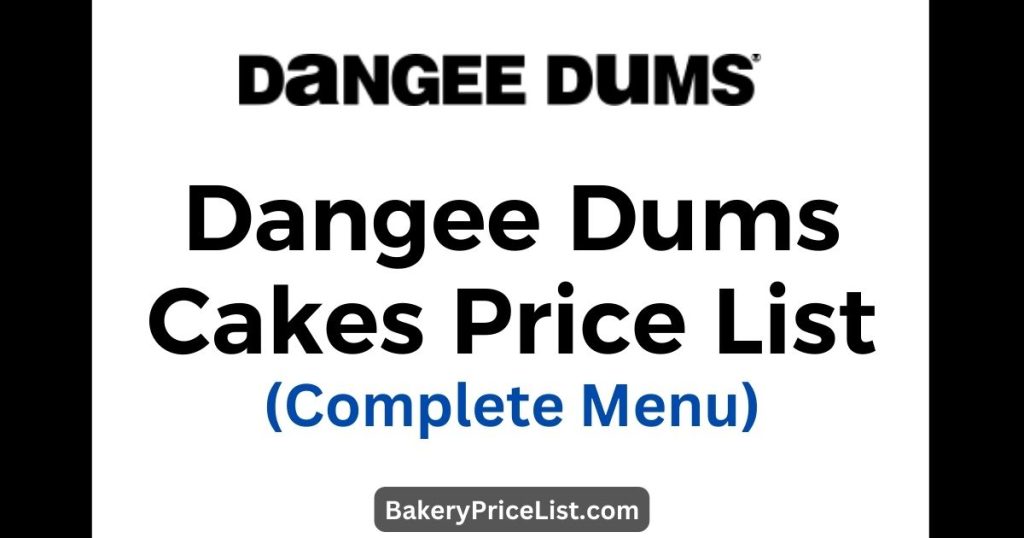 Dangee Dums Cake Price List 2023 In India