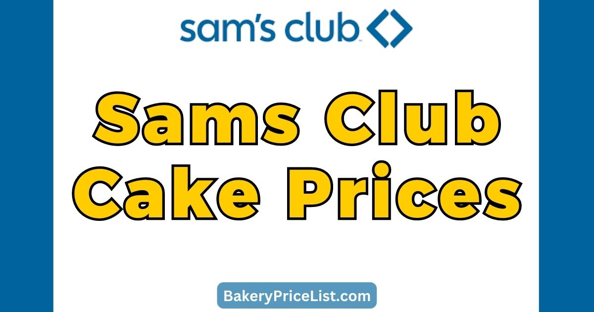 Sams Club Cake Prices 2023 Menu]