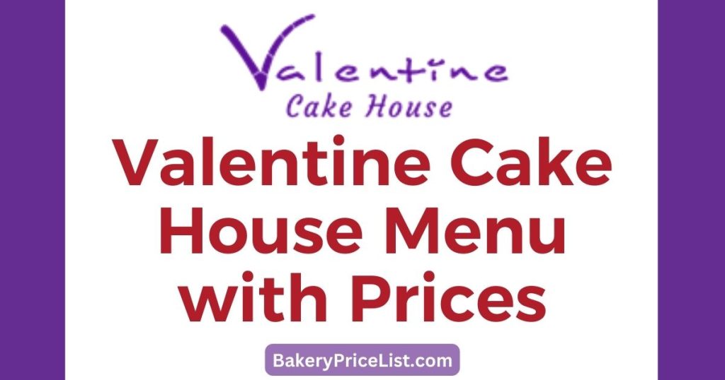 Valentine Cake House Price List 2023 In Kenya