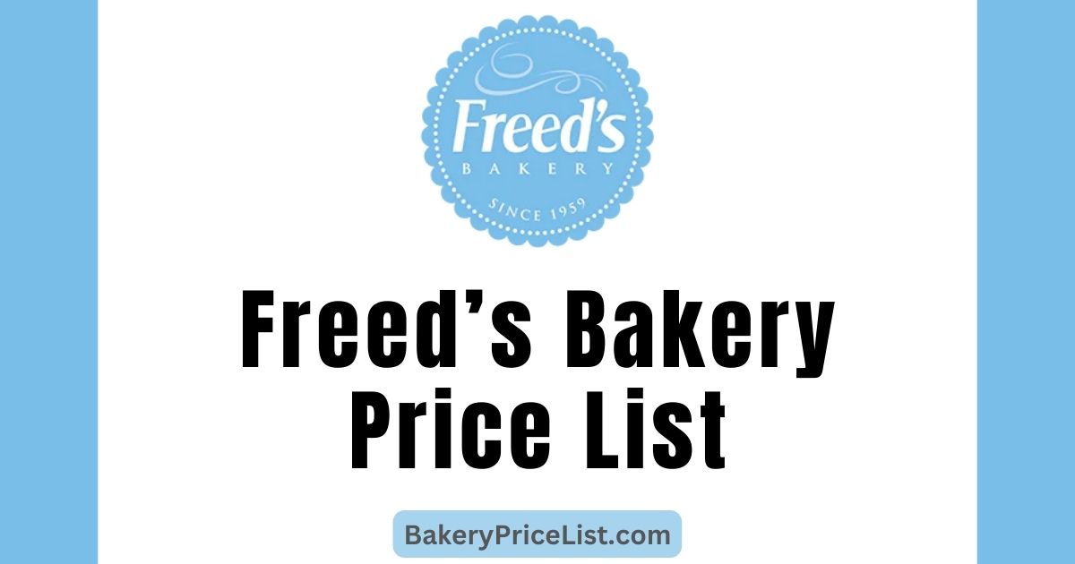 Freed’s Bakery Price List 2024 In Las Vegas USA