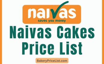 Naivas Cakes Price List 2023 in Kenya, Naivas Birthday Cakes Price List 2023, Naivas Bakery Items Menu with Prices