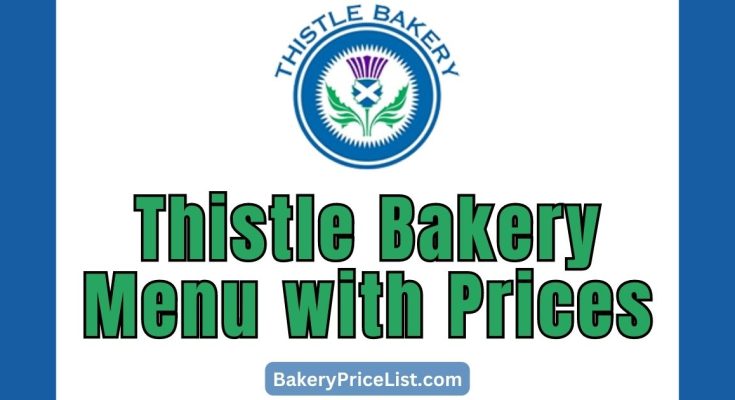 Thistle Bakery Price List 2023 in South Africa, Thistle Bakery Menu with Prices 2023