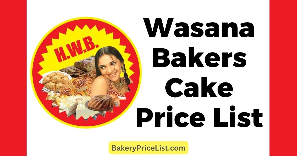 Wasana Bakers Cake Price List 2023 in Srilanka, Wasana Bakers Menu with Price List 2023, Wasana Bakers Contact Details