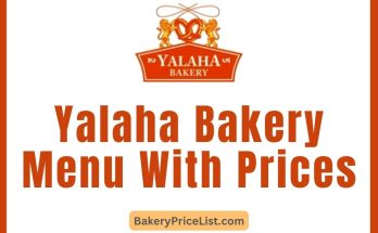 Yalaha Bakery Menu With Prices 2023, Yalaha Bakery Price List 2023