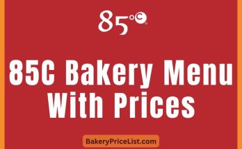 85C Bakery Menu With Prices 2023 in California, USA, 85C Bakery California Price List 2023