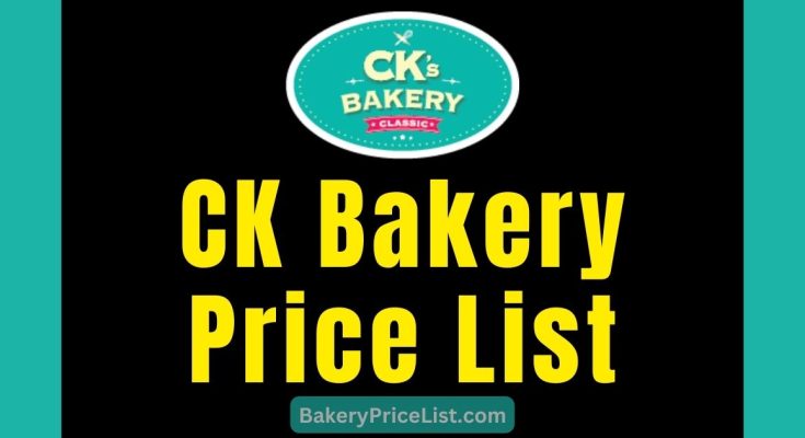 CK Bakery Price List 2023 in Chennai, India, CK Bakery Menu with Prices 2023, CK Bakery Contact Number
