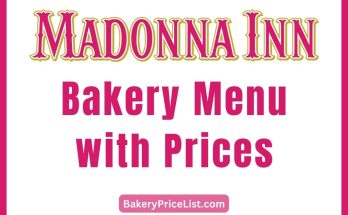 Madonna Inn Bakery Price List 2023 in California, Madonna Inn Bakery Menu with Prices 2023