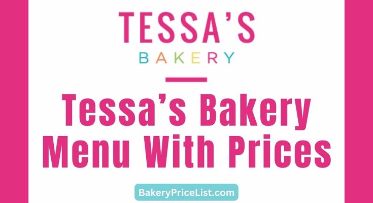 Tessa’s Bakery Price List 2023 in South Africa, Tessa’s Bakery Menu with Prices 2023