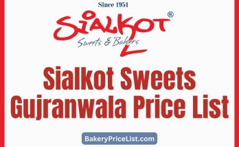 Sialkot Sweets Gujranwala Price List 2023, Sialkot Sweets Gujranwala Mithai Rates 2023
