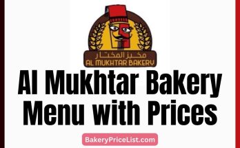 Al Mukhtar Bakery Menu Price List 2024, Menu with Prices