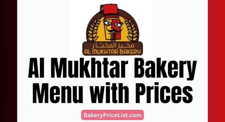 Al Mukhtar Bakery Menu Price List 2024, Menu with Prices
