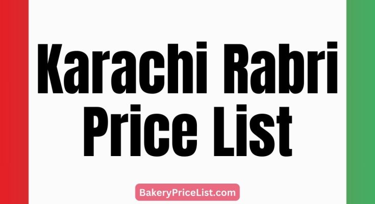 Karachi Rabri Price List 2024, Karachi Rabri Menu with Prices 2024